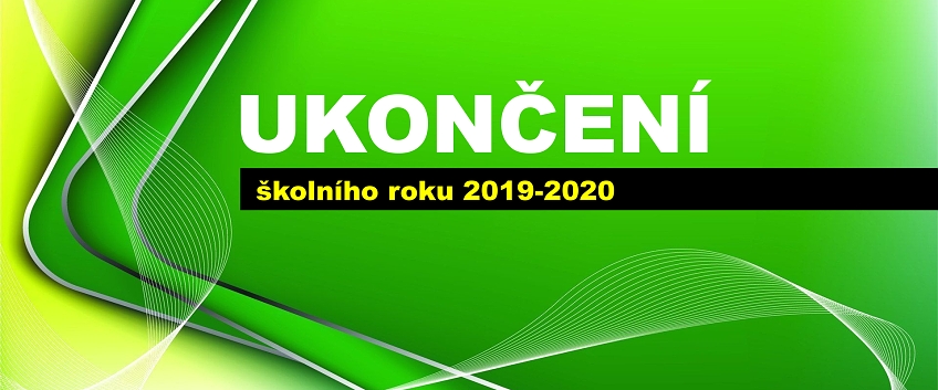 Ukončení školního roku 2019-2020