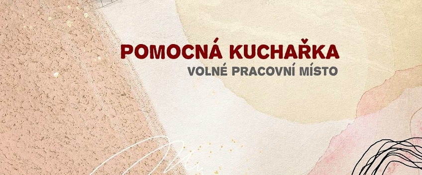 Volné pracovní místo – pomocná kuchařka